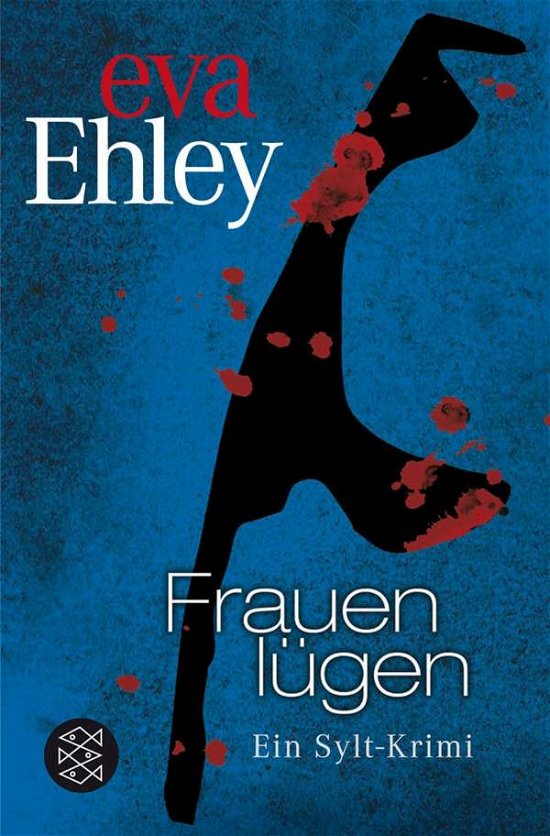 Cover for Eva Ehley · Fischer TB.19427 Ehley.Frauen lügen (Book)