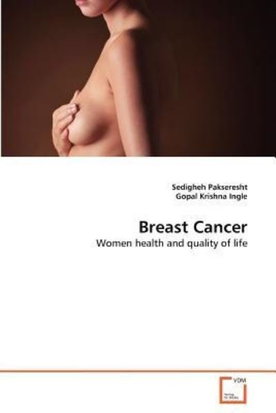 Cover for Gopal Krishna Ingle · Breast Cancer: Women Health and Quality of Life (Pocketbok) (2011)