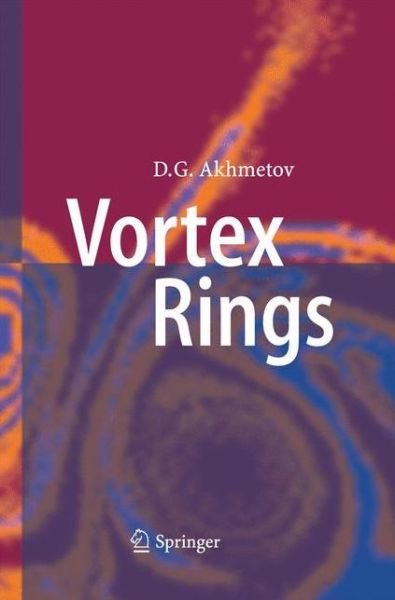 D. G. Akhmetov · Vortex Rings (Pocketbok) [2009 edition] (2014)