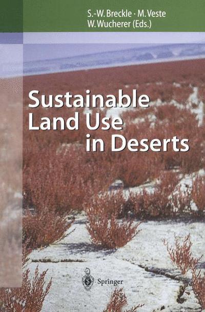 Cover for Siegmar-w Breckle · Sustainable Land Use in Deserts (Paperback Book) [Softcover reprint of the original 1st ed. 2001 edition] (2011)