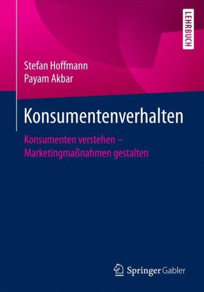 Cover for Stefan Hoffmann · Konsumentenverhalten: Konsumenten Verstehen - Marketingma nahmen Gestalten (Paperback Book) [1. Aufl. 2016 edition] (2016)