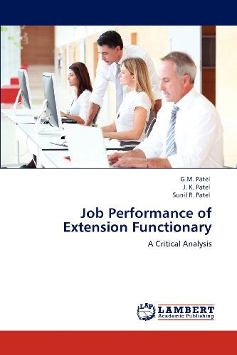 Cover for Sunil R. Patel · Job Performance of Extension Functionary: a Critical Analysis (Paperback Book) (2012)
