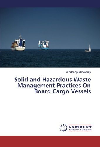 Cover for Yeddanapudi Swamy · Solid and Hazardous Waste Management Practices on Board Cargo Vessels (Taschenbuch) (2013)