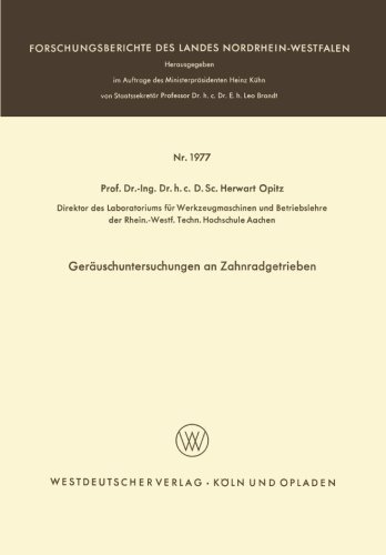 Cover for Herwart Opitz · Gerauschuntersuchungen an Zahnradgetrieben - Forschungsberichte Des Landes Nordrhein-Westfalen (Pocketbok) [1968 edition] (1968)
