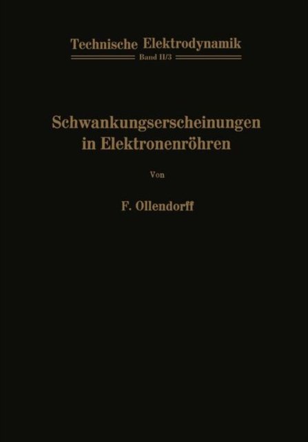 Franz Ollendorff · Schwankungserscheinungen in Elektronenroehren (Taschenbuch) [Softcover Reprint of the Original 1st 1961 edition] (2012)