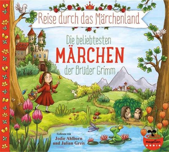 Cover for Jacob und Wilhelm Grimm · Reise druch das Märchenland - Die beliebtesten Märchen der Brüder Grimm (Audio-CD) (CD)