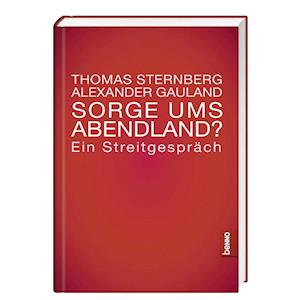 Cover for Thomas Sternberg · Sorge ums Abendland? (Gebundenes Buch) (2017)