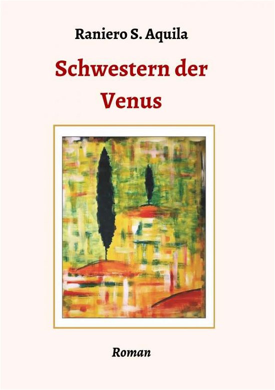 Cover for Aquila · Schwestern der Venus (Bok) (2018)