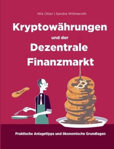 Cover for Nils Otter · Kryptowhrungen und der Dezentrale Finanzmarkt (Paperback Book) (2022)