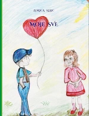 Cover for Zorica Klaic · Moje Sve (Book) (2024)