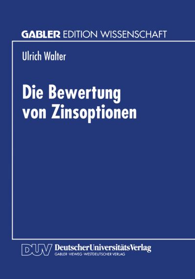 Cover for Ulrich Walter · Die Bewertung Von Zinsoptionen (Paperback Book) [1996 edition] (1996)