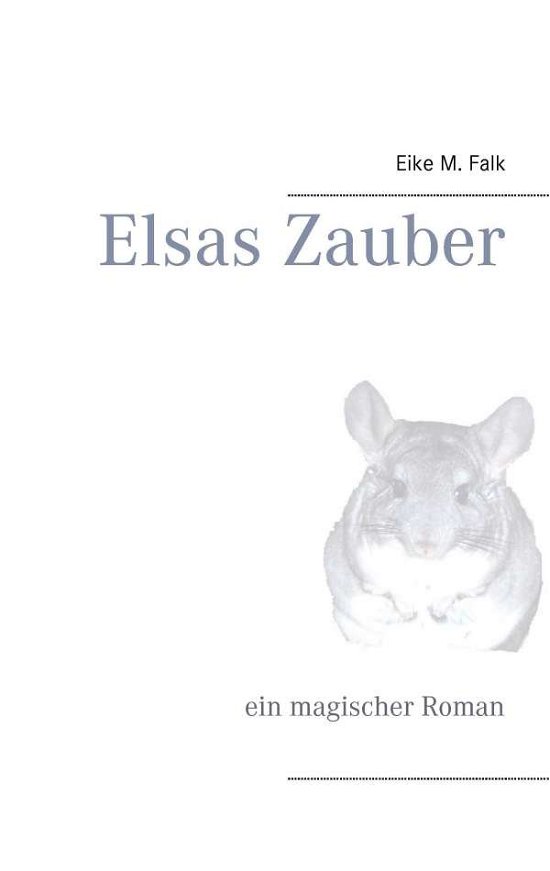 Cover for Eike Michael Falk · Elsas Zauber (Paperback Book) (2015)