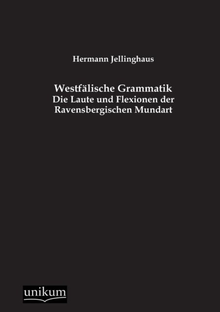 Cover for Hermann Jellinghaus · Westfälische Grammatik (Taschenbuch) [German edition] (2012)