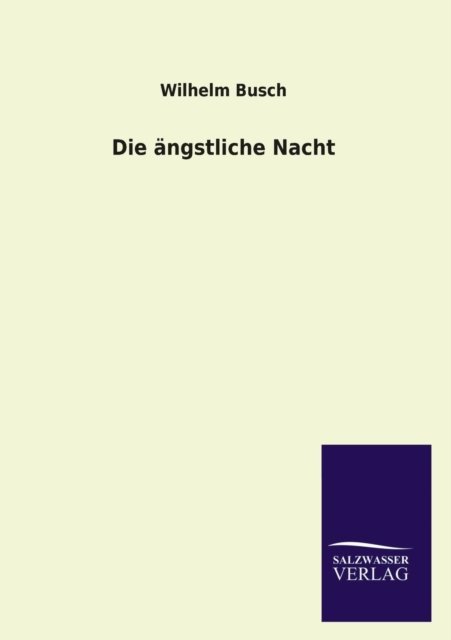 Cover for Wilhelm Busch · Die Angstliche Nacht (Taschenbuch) [German edition] (2013)