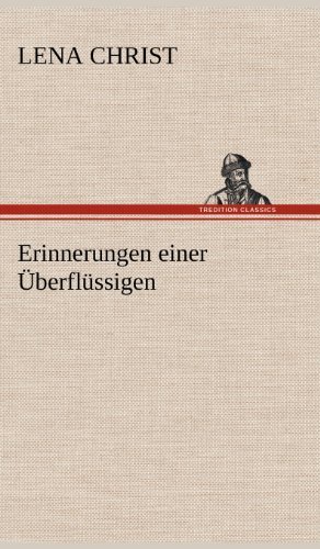 Cover for Lena Christ · Erinnerungen Einer Uberflussigen (Hardcover Book) [German edition] (2012)