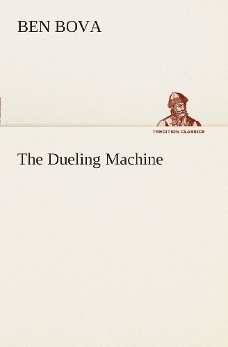 Cover for Ben Bova · The Dueling Machine (Tredition Classics) (Paperback Book) (2013)