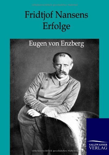Cover for Eugen Von Enzberg · Fridtjof Nansens Erfolge (Paperback Book) [German edition] (2012)