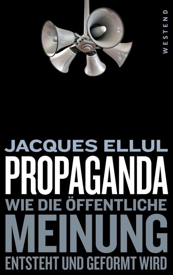 Propaganda - Jaques Ellul - Books - Westend - 9783864893278 - September 20, 2021