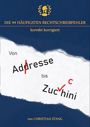 Cover for Stang Christian · Die 44 häufigsten Rechtschreibfehler (Book) (2024)