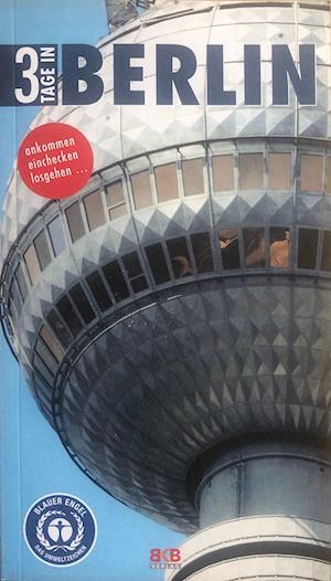 Cover for Dr. Brigitte Hintzen-Bohlen · 3 Tage in Berlin (Buch) (2023)