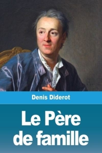 Cover for Denis Diderot · Le Pere de famille (Paperback Book) (2021)