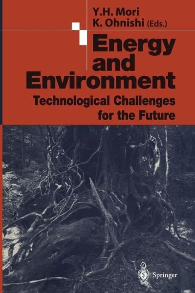 Cover for Y H Mori · Energy and Environment: Technological Challenges for the Future (Paperback Bog) [Softcover reprint of the original 1st ed. 2001 edition] (2012)
