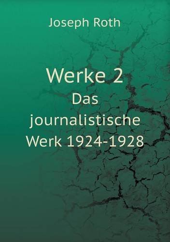 Cover for Joseph Roth · Werke 2 Das Journalistische Werk 1924-1928 (Paperback Book) [German edition] (2014)