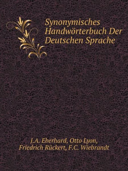 Cover for Friedrich Rückert · Synonymisches Handwörterbuch Der Deutschen Sprache (Paperback Book) [German edition] (2014)