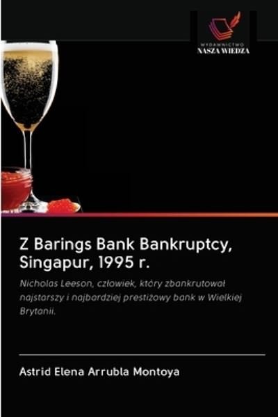 Cover for Astrid Elena Arrubla Montoya · Z Barings Bank Bankruptcy, Singapur, 1995 r. (Paperback Book) (2020)