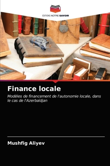 Cover for Mushfig Aliyev · Finance locale (Taschenbuch) (2021)