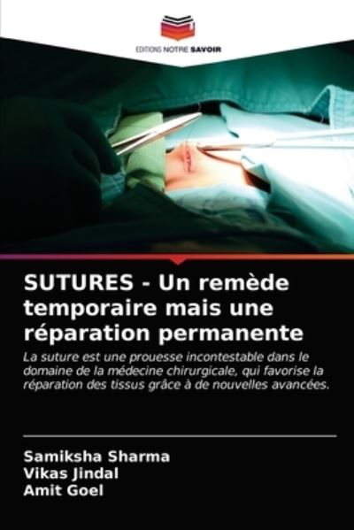 SUTURES - Un remede temporaire mais une reparation permanente - Samiksha Sharma - Books - Editions Notre Savoir - 9786203697278 - May 14, 2021