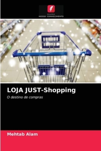 Cover for Mehtab Alam · LOJA JUST-Shopping (Paperback Book) (2021)