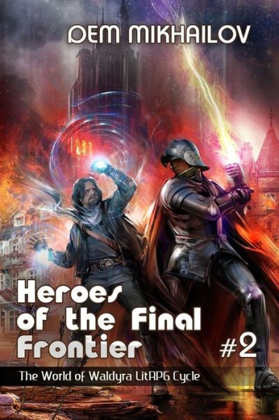 Cover for Dem Mikhailov · Heroes of the Final Frontier (Book #2) (Pocketbok) (2022)