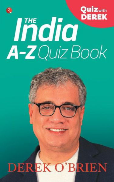 The India A-z Quiz Book - Derek O'Brien - Książki - Rupa & Co - 9788129148278 - 6 sierpnia 2017