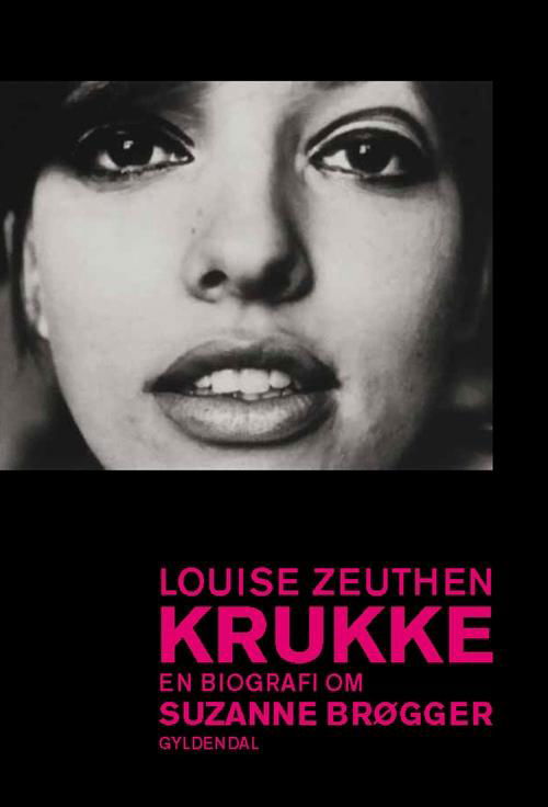 Krukke. En biografi om Suzanne Brøgger - Louise Zeuthen - Bøger - Gyldendal - 9788702080278 - 29. september 2014