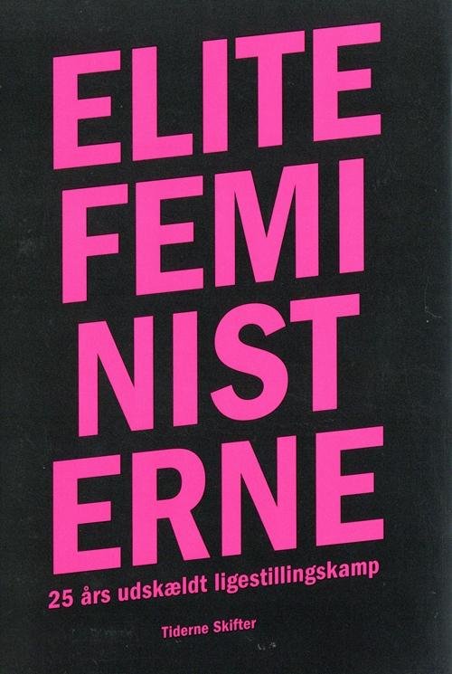 Cover for - · Elitefeministerne (Sewn Spine Book) (2016)