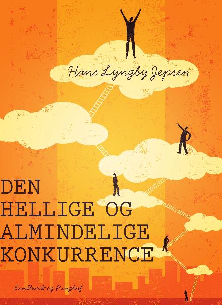 Cover for Hans Lyngby Jepsen · Den hellige og almindelige konkurrence (Sewn Spine Book) [2. wydanie] (2017)