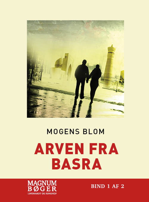 Arven fra Basra (Storskrift) - Mogens Blom - Bøger - Lindhardt og Ringhof - 9788726176278 - 23. maj 2019