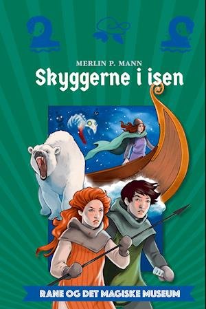 Cover for Merlin P. Mann · Rane og det magiske museum: Rane og det magiske museum 2 - Skyggerne i isen (Hardcover Book) [1st edition] (2021)