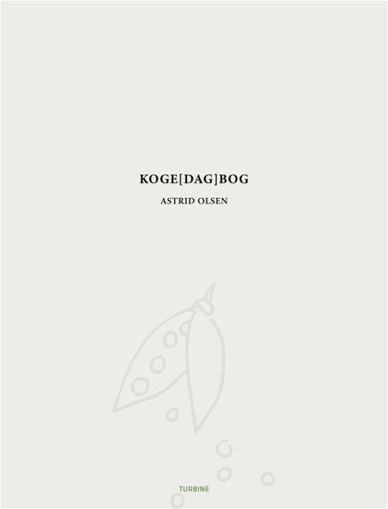 Koge[dag]bog - Astrid Olsen - Bücher - Turbine - 9788740697278 - 27. Oktober 2023