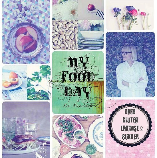 My Food Day - Rie Randrup - Bücher - FADL's Forlag - 9788777497278 - 26. Mai 2014