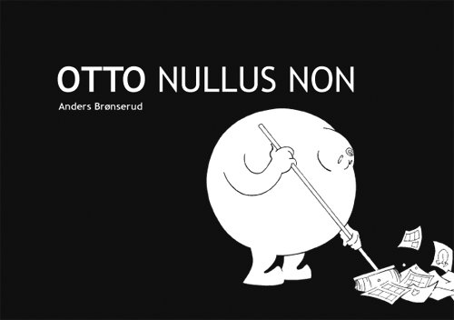 Cover for Anders Brønserud · Otto Nullus Non (Bok) [1. utgave] (2011)