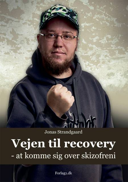 Vejen til recovery - Jonas Strandgaard - Bøger - forlag1.dk - 9788792841278 - 11. november 2013