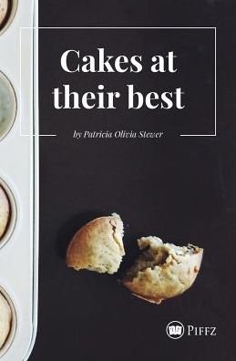 Cover for Patricia Olivia Stewer · Cakes at Their Best (Book) (2016)