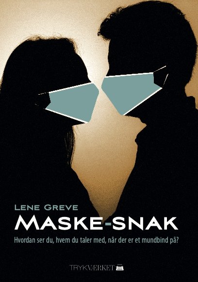 Maske-snak - Lene Greve - Bøger - Trykværket - 9788794058278 - 25. januar 2021