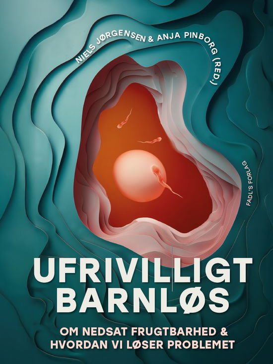 Niels Jørgensen & Anja Pinborg (red.) · Ufrivilligt barnløs (Sewn Spine Book) [1st edition] (2025)