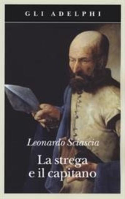 Cover for Leonardo Sciascia · La Strega E Il Capitano (Book) (2020)