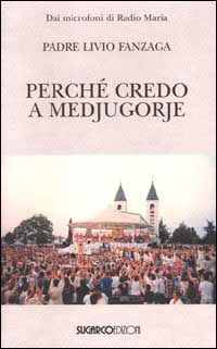 Cover for Livio Fanzaga · Perche Credo A Medjugorje (Book)