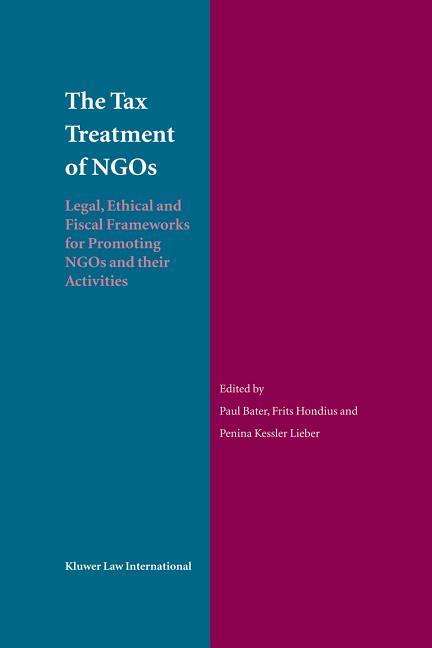 Paul Bater · The Tax Treatment of NGOs: Legal, Ethical and Fiscal Frameworks for Promoting NGOs and their Activities (Hardcover Book) (2003)