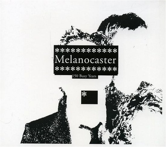 Cover for Melanocaster · 150 Busy Years (CD) [Digipack] (2016)